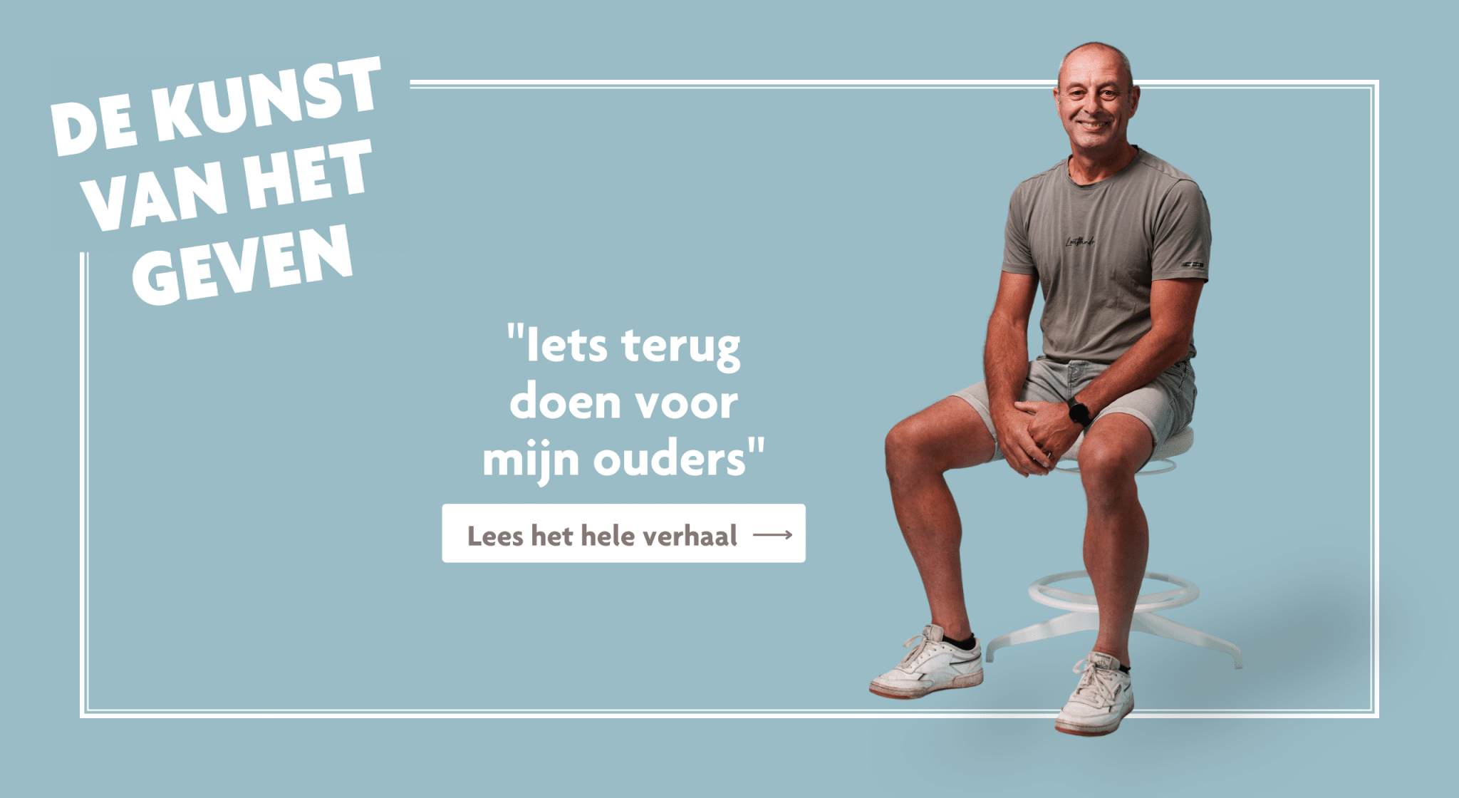 De kunst van het geven: 'Iets terug doen voor mijn ouders' - Daan, Lees het hele verhaal